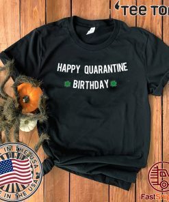 Quarantine Birthday Banner tshirt - Quarantine Birthday Card Shirt - Quarantine Birthday Party - Quarantine Birthday Box Social Distancing T-Shirt