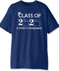 Class Of 2020 Seniors 2020 Funny Toilet Paper Shirt - Graduation Day Class of 2020 T-Shirt