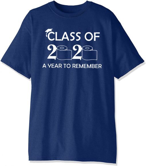 Class Of 2020 Seniors 2020 Funny Toilet Paper Shirt - Graduation Day Class of 2020 T-Shirt