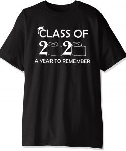 Class Of 2020 Seniors 2020 Funny Toilet Paper Shirt - Graduation Day Class of 2020 T-Shirt