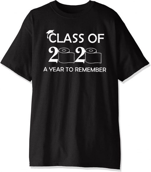 Class Of 2020 Seniors 2020 Funny Toilet Paper Shirt - Graduation Day Class of 2020 T-Shirt