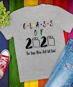 Official Class Of 2020 Shirt Seniors The Year When Shit Got Real