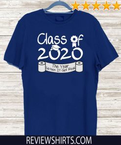 Official Class Of 2020 Shirt When Shit Got Real T-Shirt - Class Teachers tshirt - Seniors 2020 Shirt