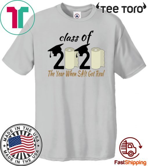 Class Of 2020 The Year Shit Got Real Graduation Cap Year T-Shirt