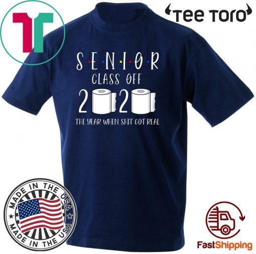 Class of 2020 Senior The Year When Shit Got Real Graduation Official T-Shirt