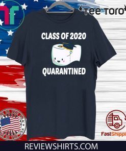 Class of 2020 Toilet Paper Svg Class 2020 quarantined Official T-Shirt