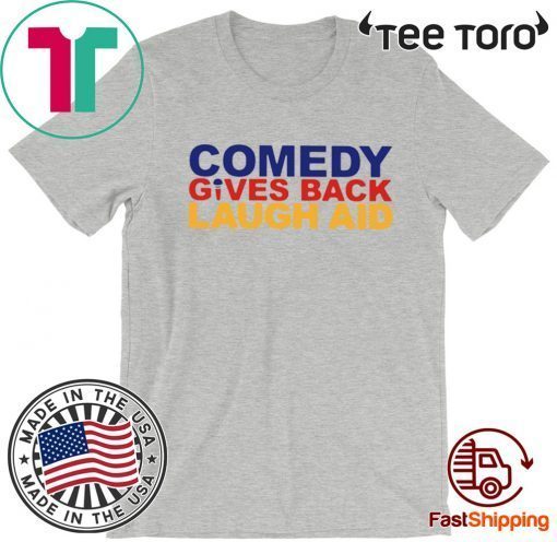 Comedy Gives Back Laugh Aid 2020 T-Shirt