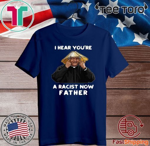 Dermot Morgan I hear you're a racist now father For T-Shirt