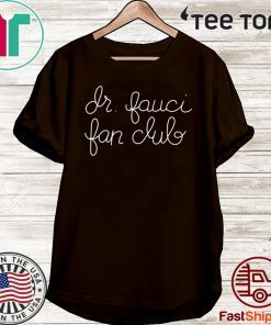 Dr Fauci Fan Club Shirt