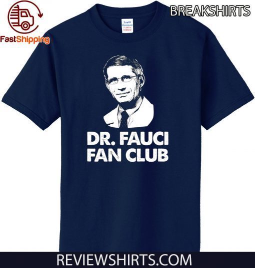 Dr Fauci Fan Club TShirt