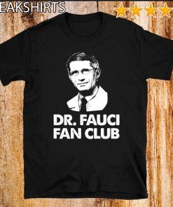 Dr Fauci Fan Club TShirt