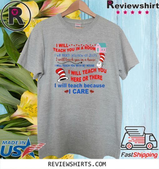 Dr Seuss I Will Teach You In A Room T-Shirt 