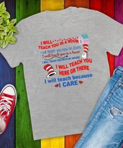 Dr Seuss I will teach you in a room For T-Shirt