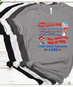 How To Buy Dr Seuss I will teach you in a room Shirt