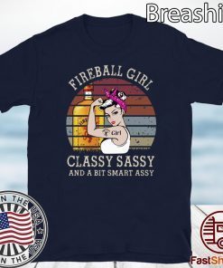 FIREBALL GIRL CLASSY SASSY AND A BIT SMART ASSY OFFICIAL T-SHIRT