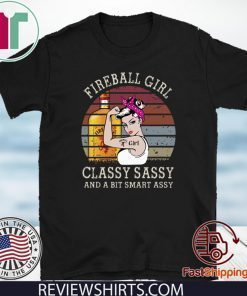 FIREBALL GIRL CLASSY SASSY AND A BIT SMART ASSY OFFICIAL T-SHIRT