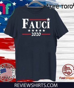 Fauci 2020 Campaign Shirt T-Shirt