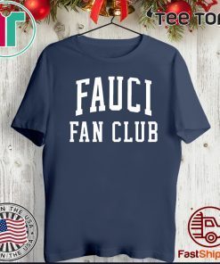 Fauci Fan Club Shirt - Limited Edition