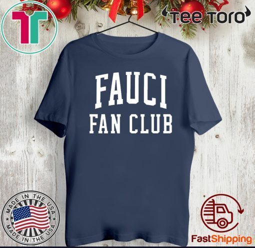 Fauci Fan Club Shirt - Limited Edition