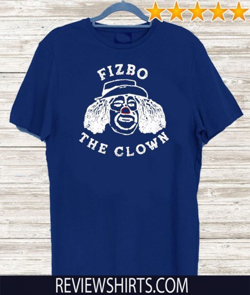 Fizbo The Clown Shirts