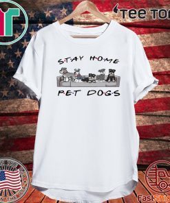 Friends stay home pet dogs 2020 T-Shirts