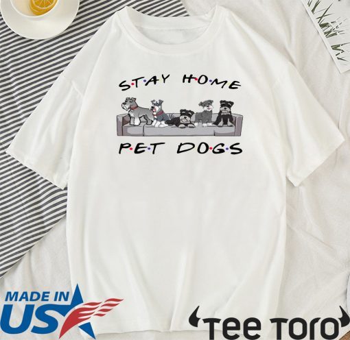 Friends stay home pet dogs 2020 T-Shirts