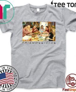 Friendsgiving Friends TV Show Thanksgiving Tee Shirt