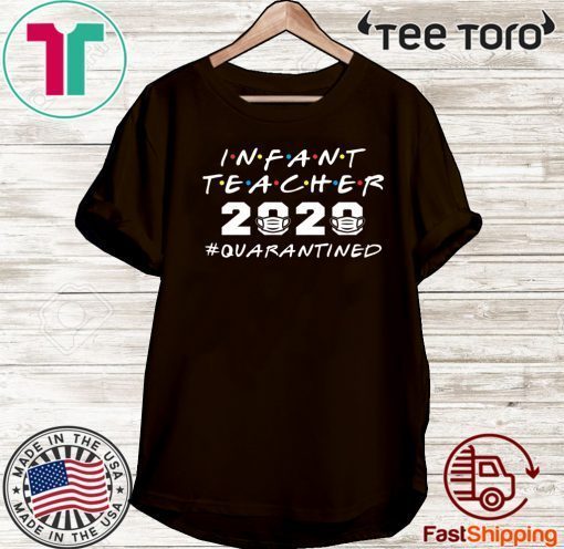 GALAXYNGO Infant Teacher 2020 Quarantined Funny Infant Toddler Specialist Class of 2020 T-Shirt