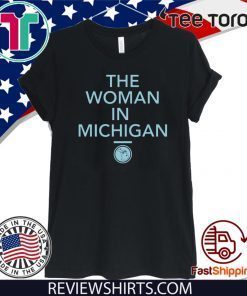 GRETCHEN WHITMER THE WOMAN IN MICHIGAN SHIRT - LIMITED EDITION