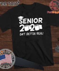 Seniors 2020 Getting Real Funny Toilet Paper Graduation Day Class of 2020 Shirt