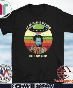 Giorgio A Tsoukalos I’m not saying it was aliens but it was aliens Official T-Shirt