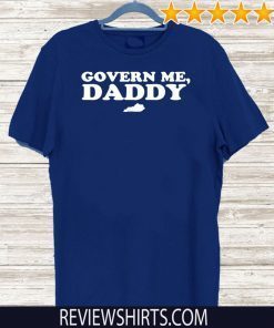 Govern Me Daddy 2020 Andy Beshear For T-Shirt