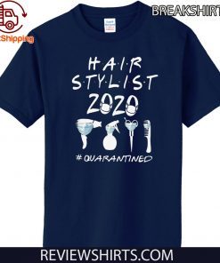 HAIR STYLIST 2020 QUARANTINED ORIGINAL T-SHIRT