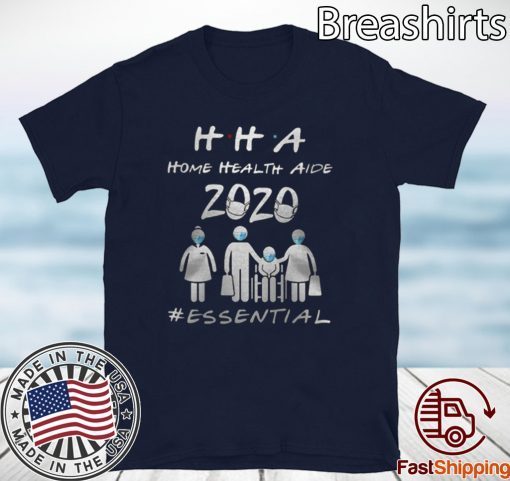 HHA home health aide 2020 essential Tee Shirts