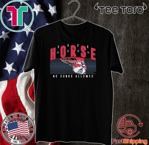 HORSE 2020 No Dunks Allowed Official T-Shirt