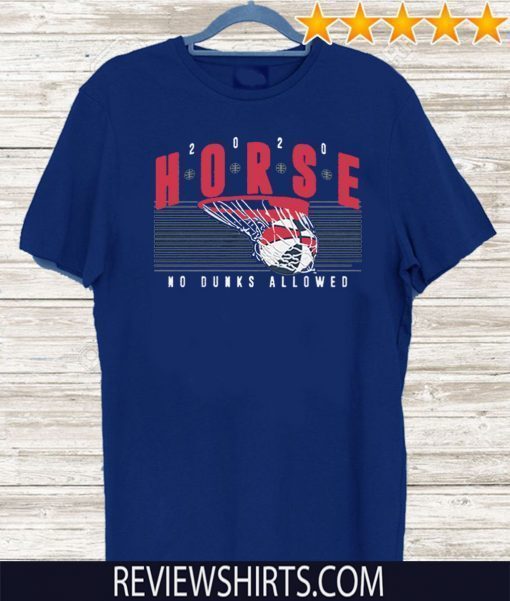 HORSE 2020 No Dunks Allowed Official T-Shirt