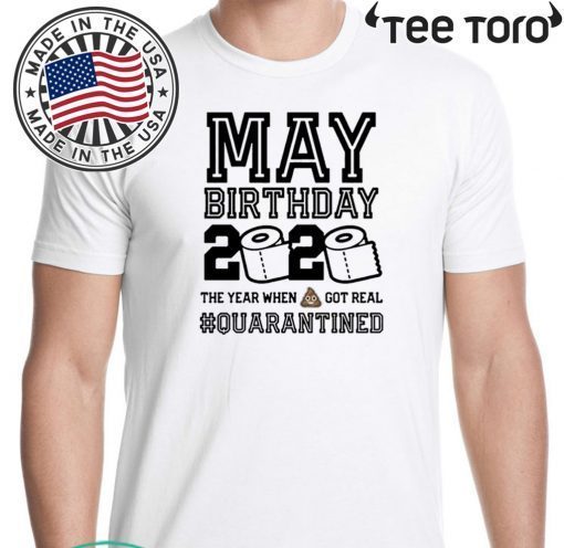 May Birthday Shirt, Quarantine Shirt, The One Where I Was Quarantined 2020 T-Shirt