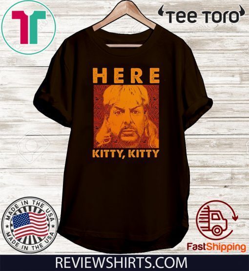 Here Kitty Vintage Shirt - Joe Lovers Exotic Fan Tiger King T-Shirt