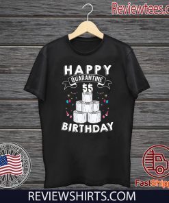 55th Birthday Social Distancing T-Shirt - Quarantine Birthday 55 Years Old Tee Shirts