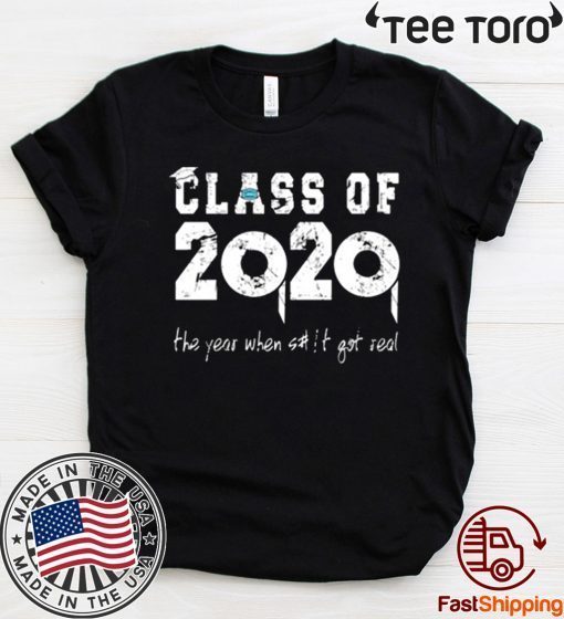 Class Teachers Of 2020 The Year When Shit Got Real Official T-Shirt