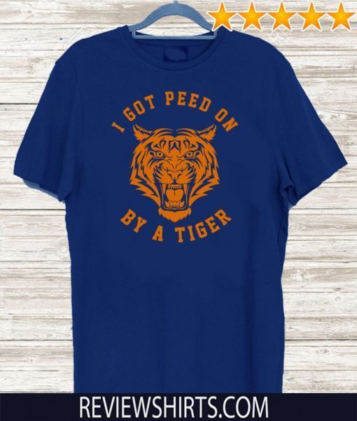 I Got Peed On by Tiger Joe Exotic 2020 T-Shirt