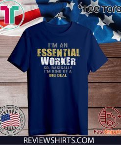 I'm an Essential Worker Official T-Shirt