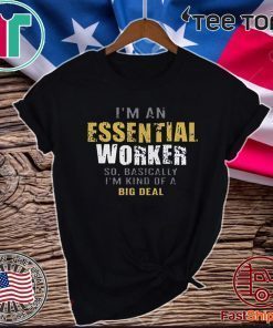 Where To Buy I’m an Essential Worker Shirt