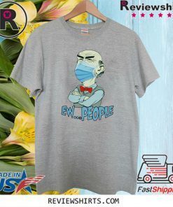 Jeff Dunham face mask EW people Covid 19 Tee Shirt