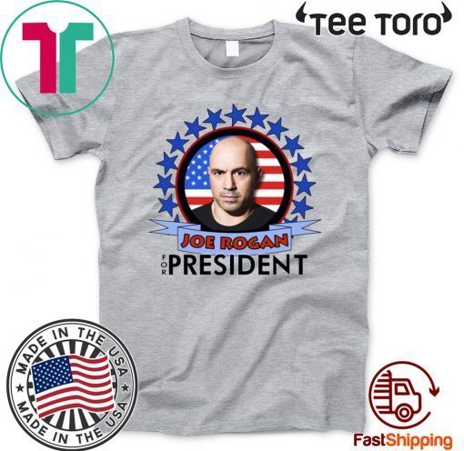 Joe Rogan 2020 For President Flag T-Shirt