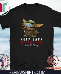 Keep Back 6 Feet Quarantine Baby-Yoda Tee Shirts