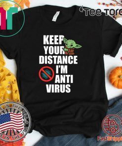 Keep Your Distance I'm Anti Virus Shirt Social Distancing