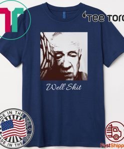 Leslie Jordan well shit Tee Shirts