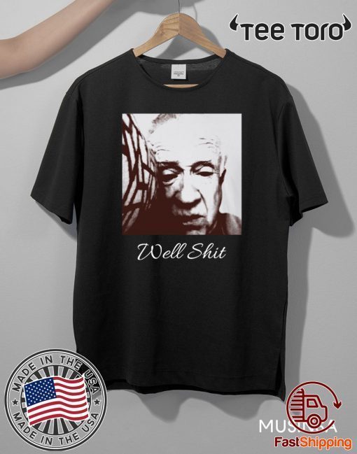 Leslie Jordan well shit Tee Shirts