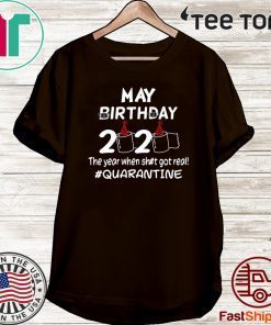 May Birthday Toilet Paper 2020 Quarantine Shirt - Limited Edition